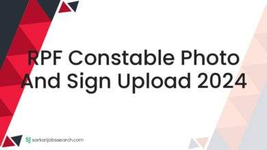 RPF Constable Photo and Sign Upload 2024