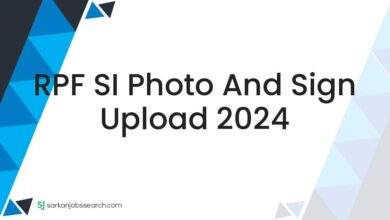 RPF SI Photo and Sign Upload 2024