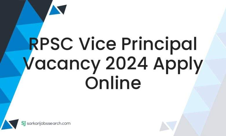 RPSC Vice Principal Vacancy 2024 Apply Online