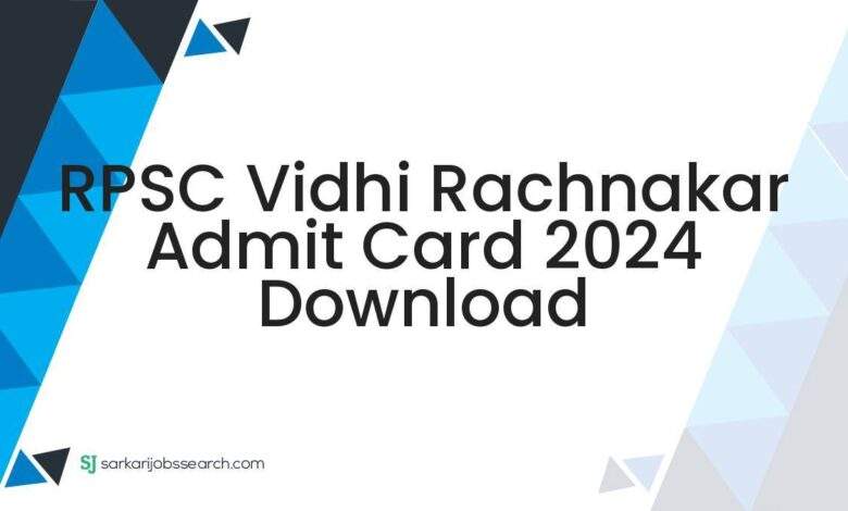 RPSC Vidhi Rachnakar Admit Card 2024 Download