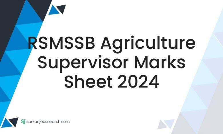 RSMSSB Agriculture Supervisor Marks Sheet 2024