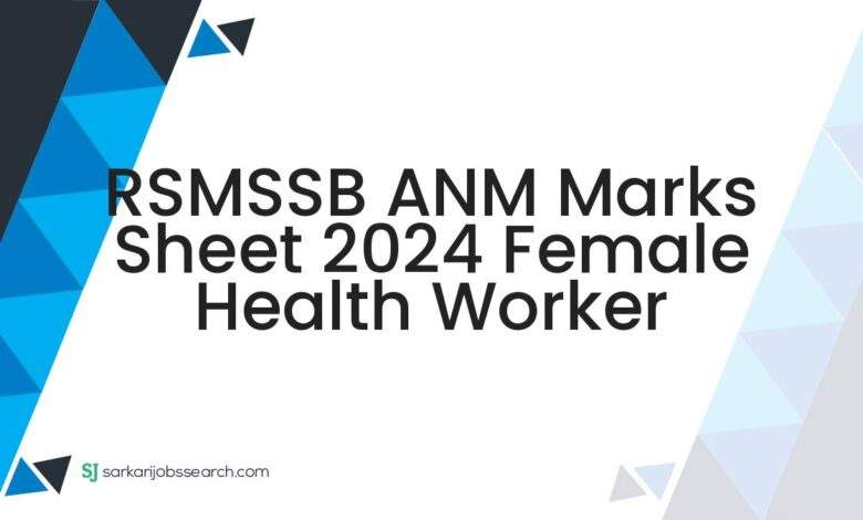 RSMSSB ANM Marks Sheet 2024 Female Health Worker