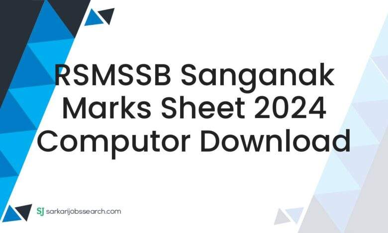 RSMSSB Sanganak Marks Sheet 2024 Computor Download