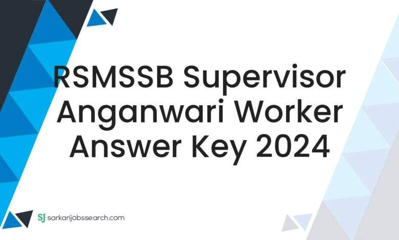 RSMSSB Supervisor Anganwari Worker Answer Key 2024