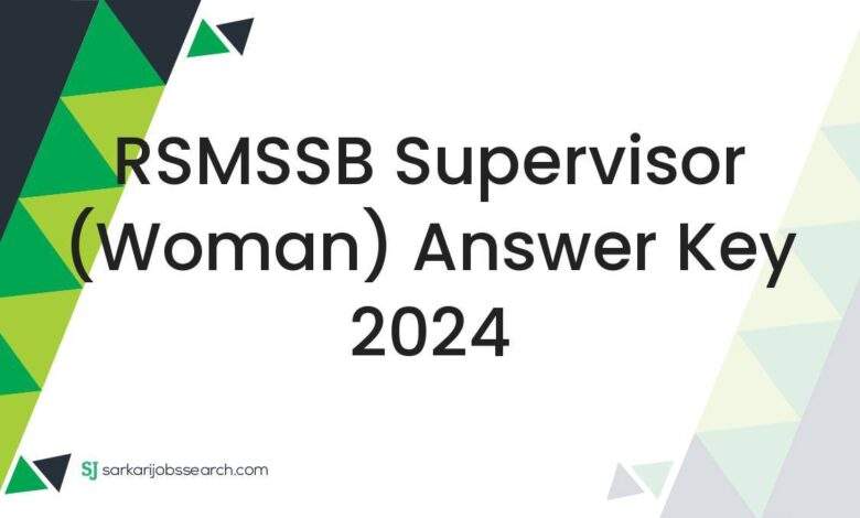 RSMSSB Supervisor (Woman) Answer Key 2024