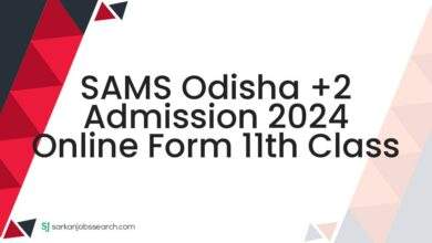 SAMS Odisha +2 Admission 2024 Online Form 11th Class