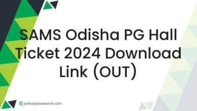 SAMS Odisha PG Hall Ticket 2024 Download Link (OUT)