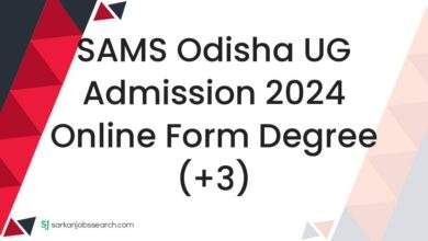 SAMS Odisha UG Admission 2024 Online Form Degree (+3)