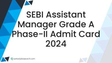 SEBI Assistant Manager Grade A Phase-II Admit Card 2024