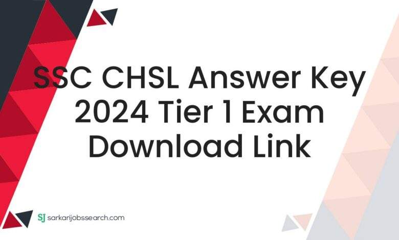 SSC CHSL Answer Key 2024 Tier 1 Exam Download Link