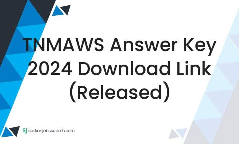 TNMAWS Answer Key 2024 Download Link (Released)