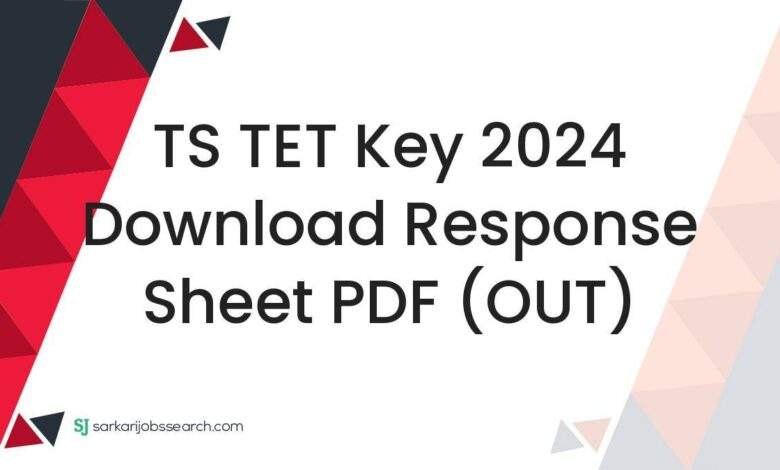 TS TET Key 2024 Download Response Sheet PDF (OUT)