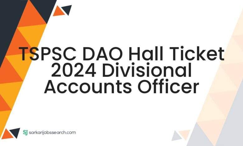 TSPSC DAO Hall Ticket 2024 Divisional Accounts Officer