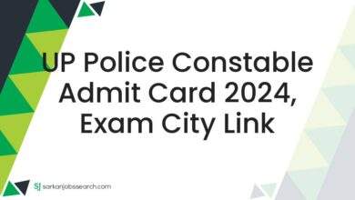 UP Police Constable Admit Card 2024, Exam City Link