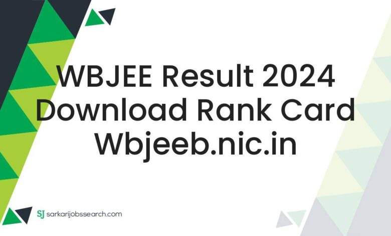 WBJEE Result 2024 Download Rank Card wbjeeb.nic.in