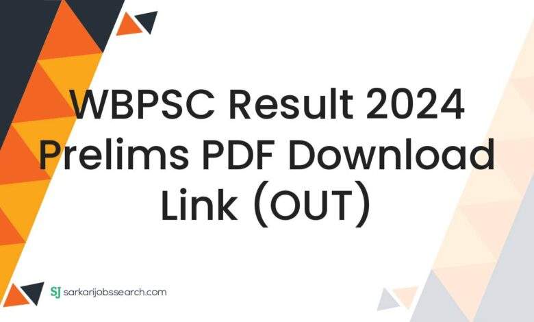 WBPSC Result 2024 Prelims PDF Download Link (OUT)