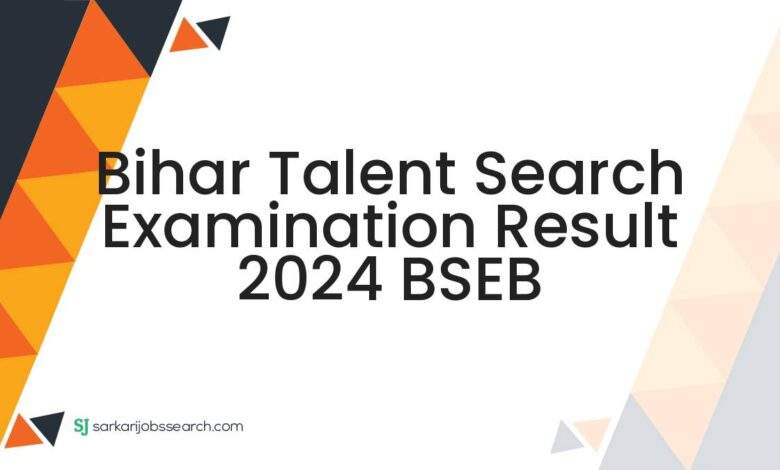 Bihar Talent Search Examination Result 2024 BSEB