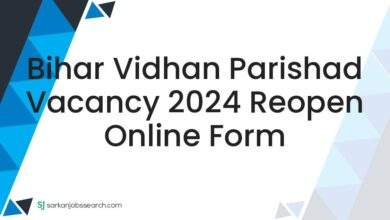 Bihar Vidhan Parishad Vacancy 2024 Reopen Online Form