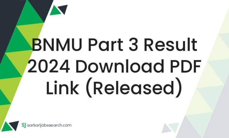 BNMU Part 3 Result 2024 Download PDF Link (Released)