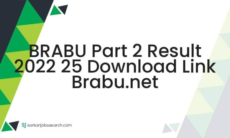 BRABU Part 2 Result 2022 25 Download Link brabu.net