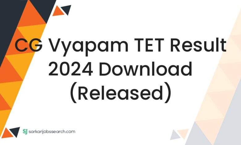 CG Vyapam TET Result 2024 Download (Released)