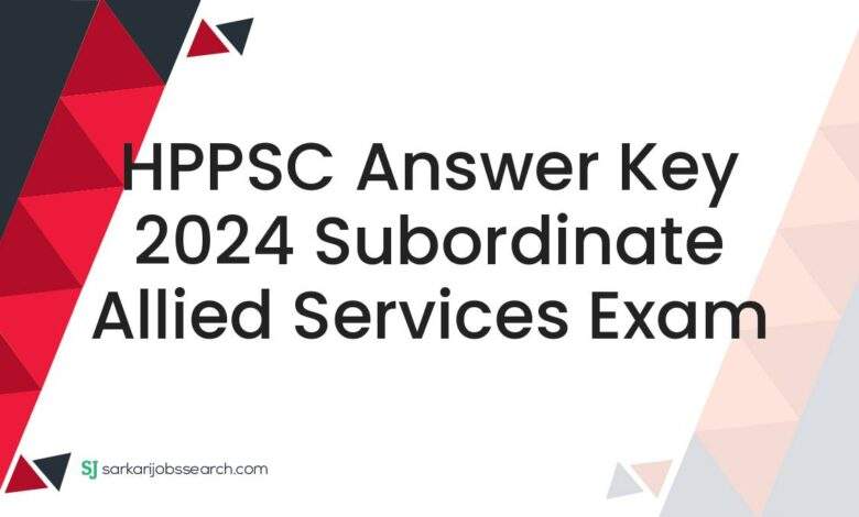 HPPSC Answer Key 2024 Subordinate Allied Services Exam