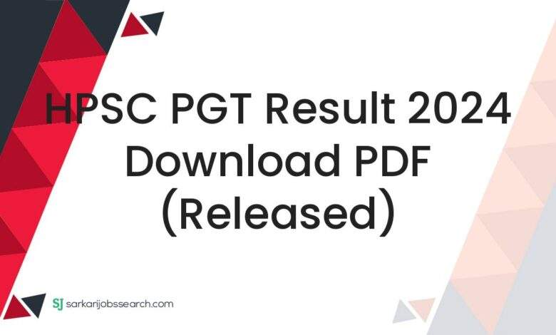 HPSC PGT Result 2024 Download PDF (Released)