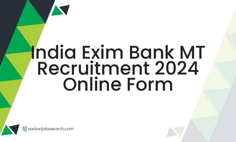 India Exim Bank MT Recruitment 2024 Online Form