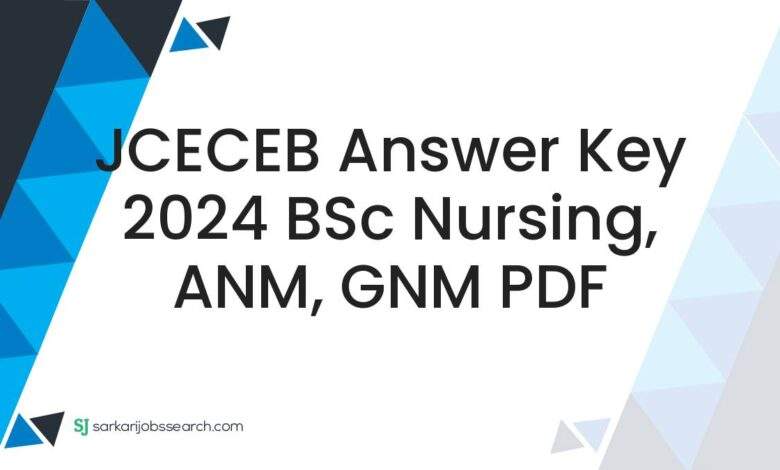 JCECEB Answer Key 2024 BSc Nursing, ANM, GNM PDF