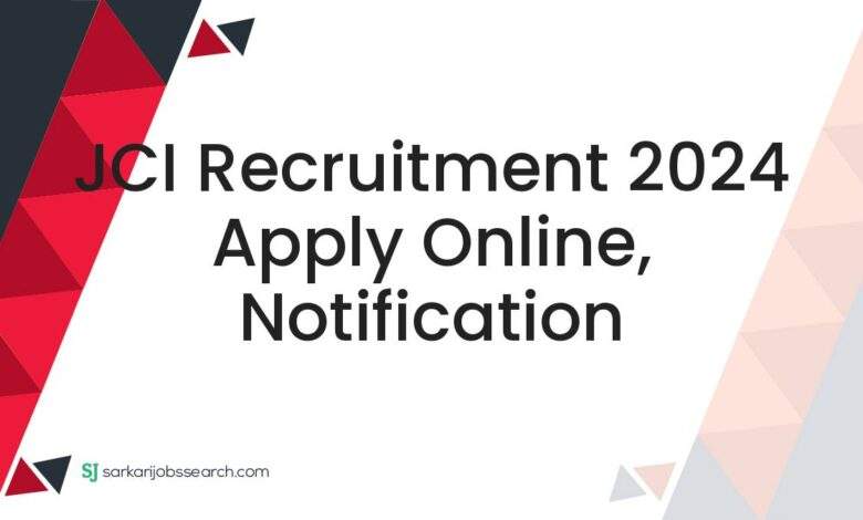 JCI Recruitment 2024 Apply Online, Notification