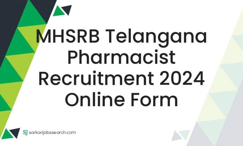 MHSRB Telangana Pharmacist Recruitment 2024 Online Form