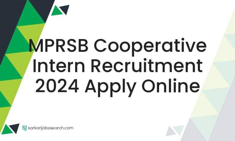 MPRSB Cooperative Intern Recruitment 2024 Apply Online