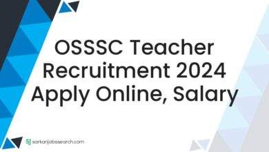 OSSSC Teacher Recruitment 2024 Apply Online, Salary