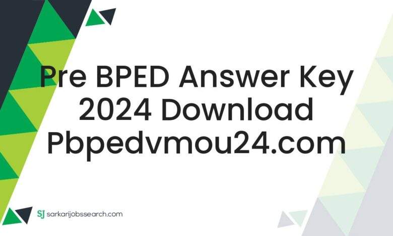 Pre BPED Answer Key 2024 Download pbpedvmou24.com