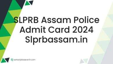 SLPRB Assam Police Admit Card 2024 slprbassam.in