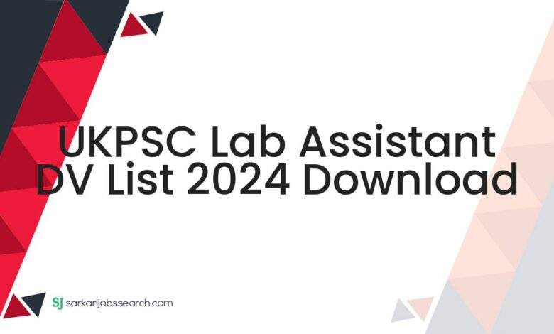 UKPSC Lab Assistant DV List 2024 Download