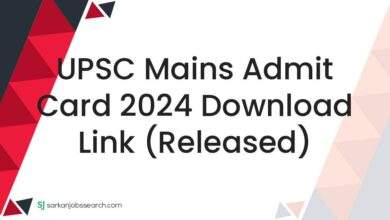 UPSC Mains Admit Card 2024 Download Link (Released)