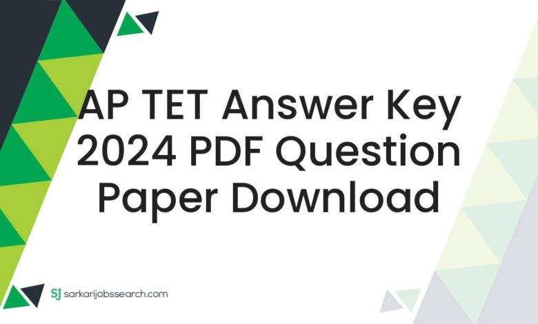 AP TET Answer Key 2024 PDF Question Paper Download