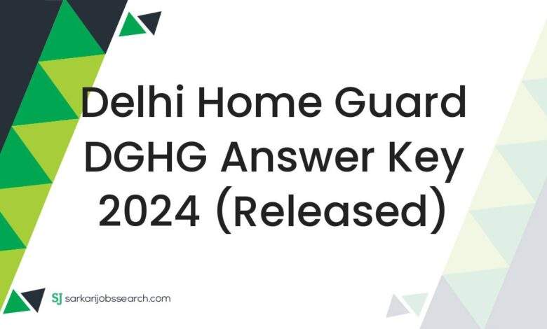 Delhi Home Guard DGHG Answer Key 2024 (Released)