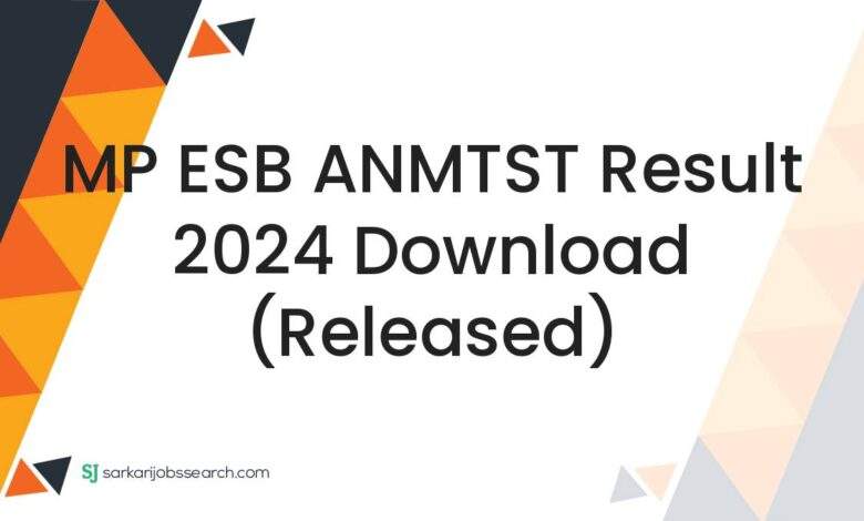 MP ESB ANMTST Result 2024 Download (Released)