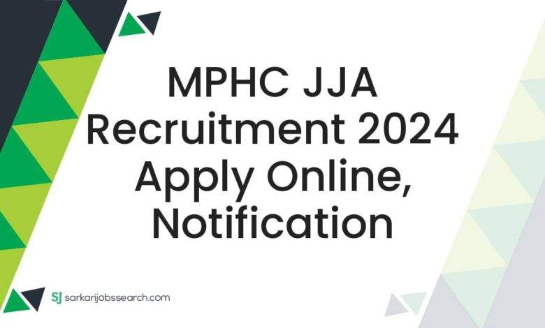 MPHC JJA Recruitment 2024 Apply Online, Notification