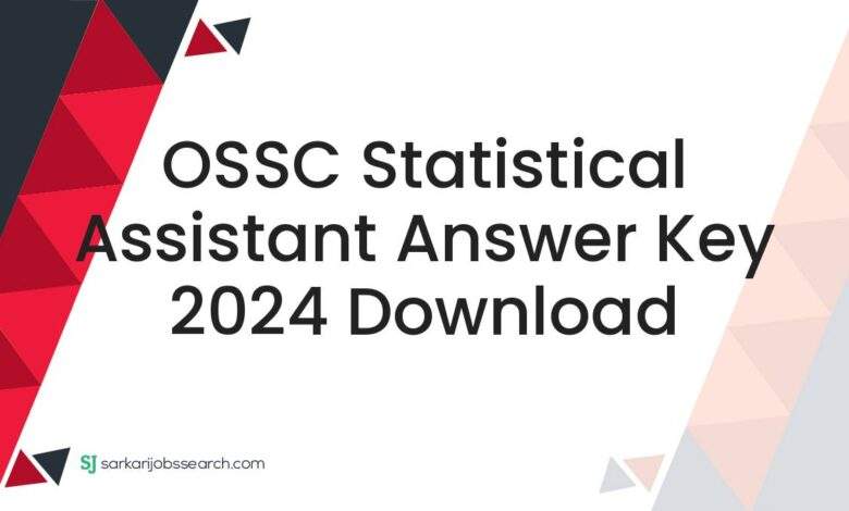 OSSC Statistical Assistant Answer Key 2024 Download