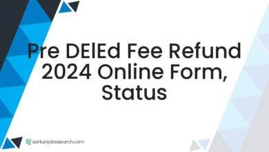 Pre DElEd Fee Refund 2024 Online Form, Status