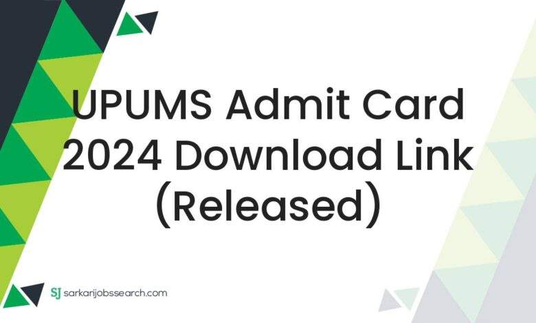 UPUMS Admit Card 2024 Download Link (Released)