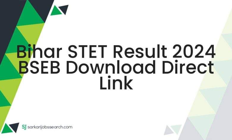 Bihar STET Result 2024 BSEB Download Direct Link