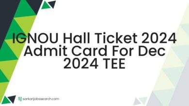 IGNOU Hall Ticket 2024 Admit Card For Dec 2024 TEE