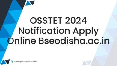 OSSTET 2024 Notification Apply Online bseodisha.ac.in