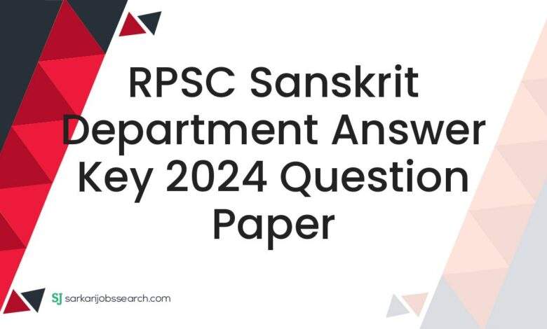 RPSC Sanskrit Department Answer Key 2024 Question Paper