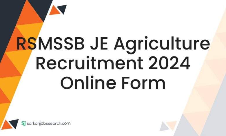 RSMSSB JE Agriculture Recruitment 2024 Online Form