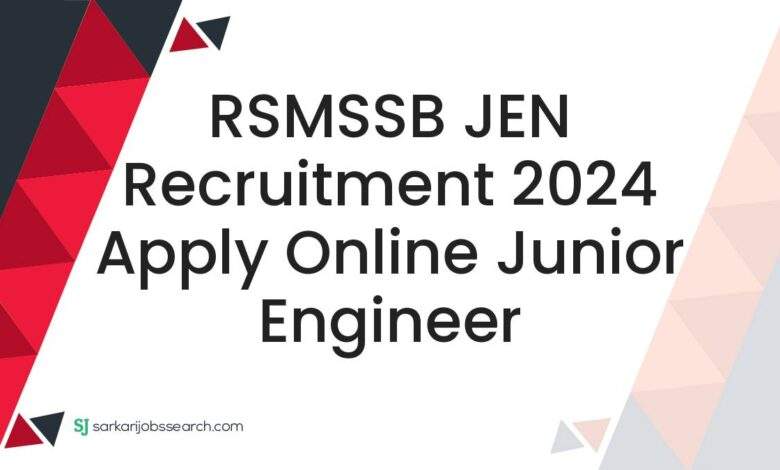 RSMSSB JEN Recruitment 2024 Apply Online Junior Engineer